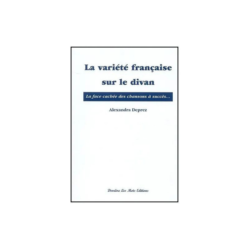 La Variété Française Sur Le Divan - La Face Cachée Des Chansons À...