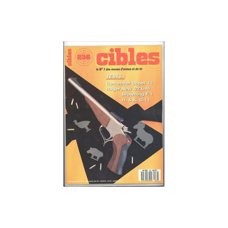 CIBLES N° 236 : TESTS:CONTENDER SUPER 14 RUGER NEW.22 L.R....
