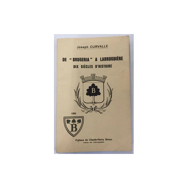 De Brugeria à Labruguière - dix siècles d'histoire