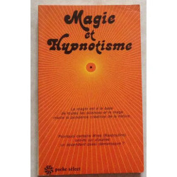 MAGIE ET HYPNOPTISME LA MAGIE EST A LA BASE DE TOUTES LES SCIENCES...