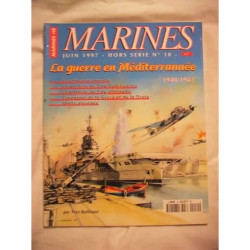 MARINES hors-série N° 10 : LA GUERRE EN MEDITERRANEE