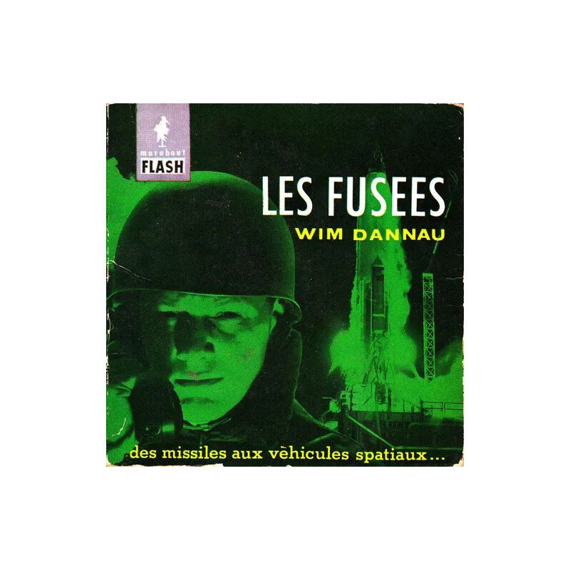 Les Fusées - Des Missiles Aux Véhicules Spatiaux