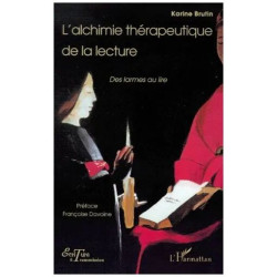 L'alchimie Therapeutique De La Lecture - Des Larmes Au Lire