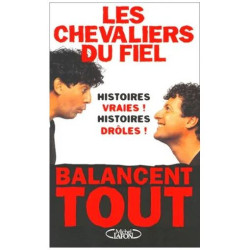 Les Chevaliers Du Fiel Balancent Tout