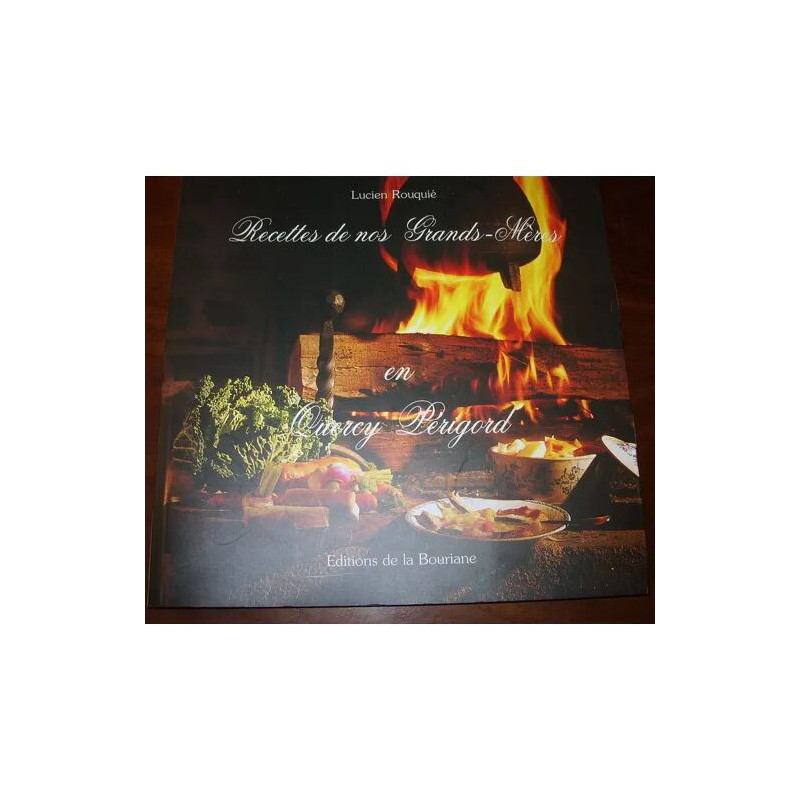 Recettes de nos grands-mères en Quercy-Périgord