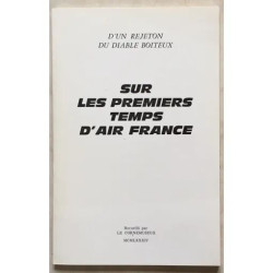 SUR LES PREMIERS TEMPS D'AIR FRANCE D'UN REJETON DU DIABLE BOITEUX