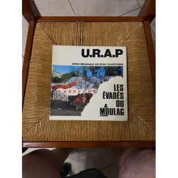 U. R. A. P. OU LES EVADES DU MOULAG - UNION DES ARTISTES PLASTICIENS