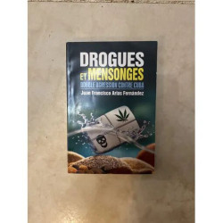 DROGUES ET MENSONGES DOUBLE AGRESSION CONTRE CUBA