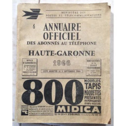 ANNUAIRE OFFICIEL DES ABONNES AU TELEPHONE HAUTE GARONNE 1966 0