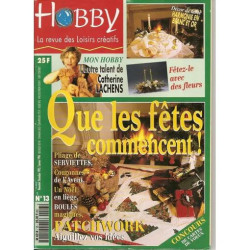 HOBBY - Revue des Loisirs Créatifs N° 13 : QUE LES FETES COMMENCENT