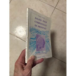 JALONS POUR COMPOSTELLE EN PROVENCE PAR JACQUES VIVIEN PROGRAMME...