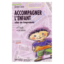 Accompagner L'enfant À L'école Et À La Maison Selon Son Tempérament
