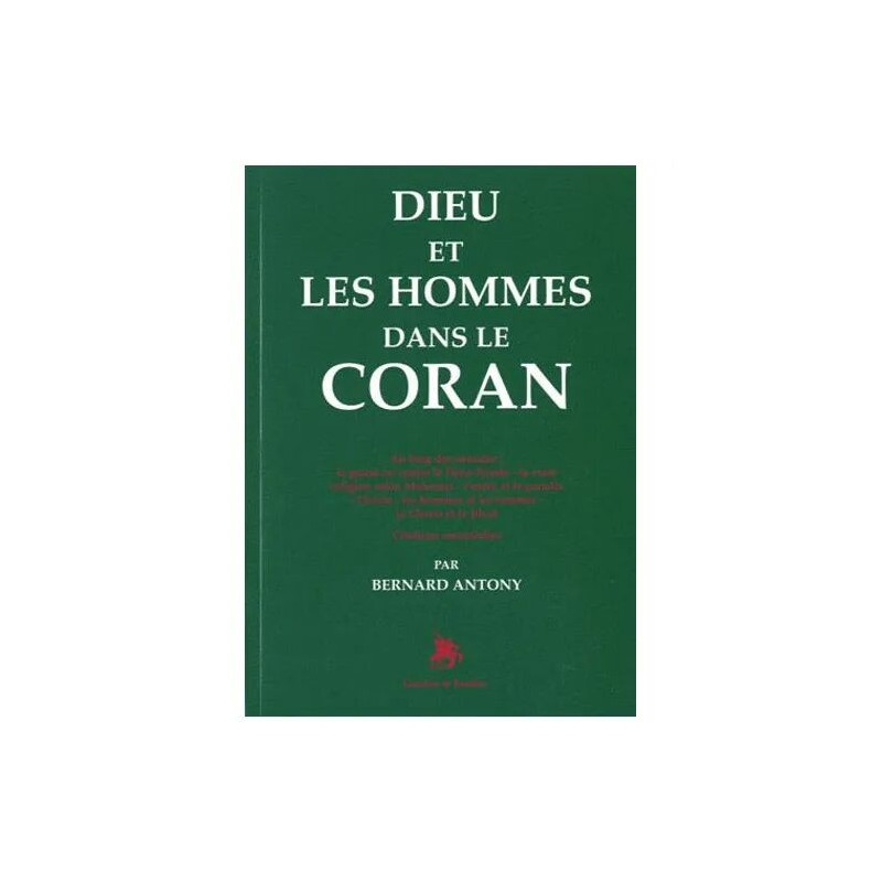Dieu Et Les Hommes Dans Le Coran