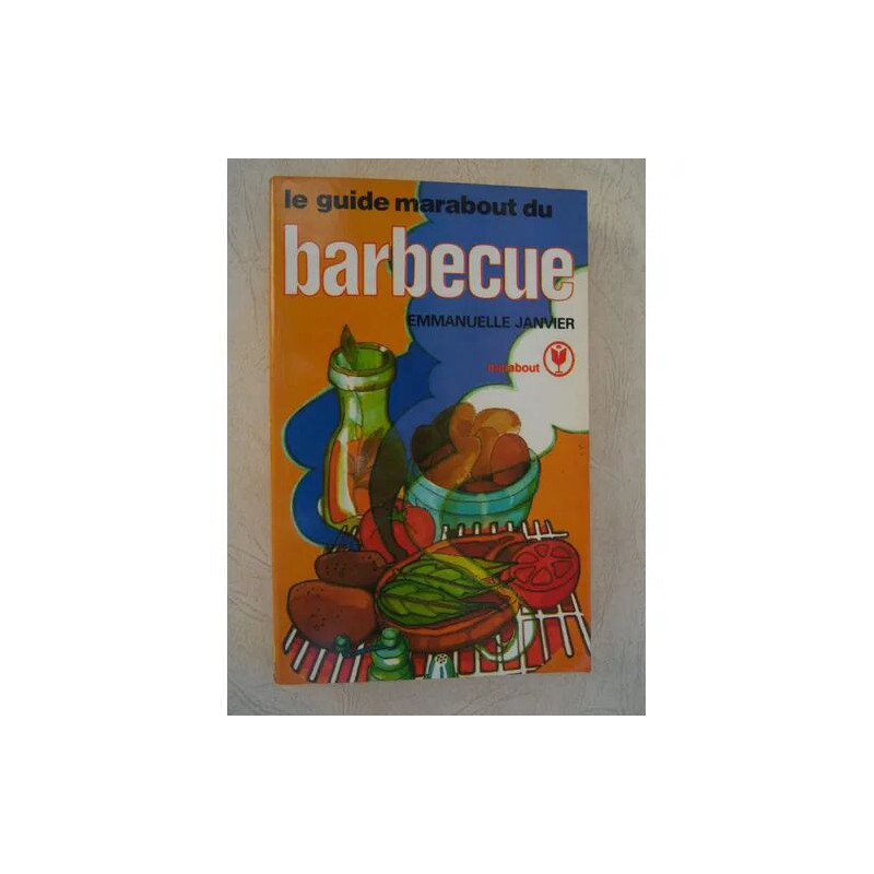 Le Guide Marabout du Barbecue