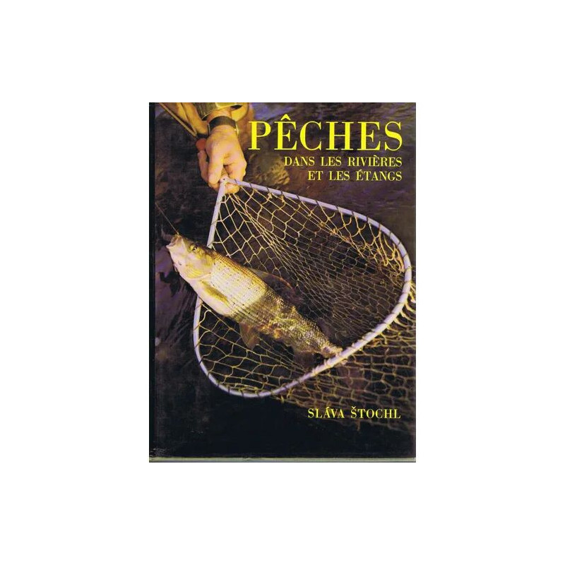 Pêche dans les Rivières et les Etangs