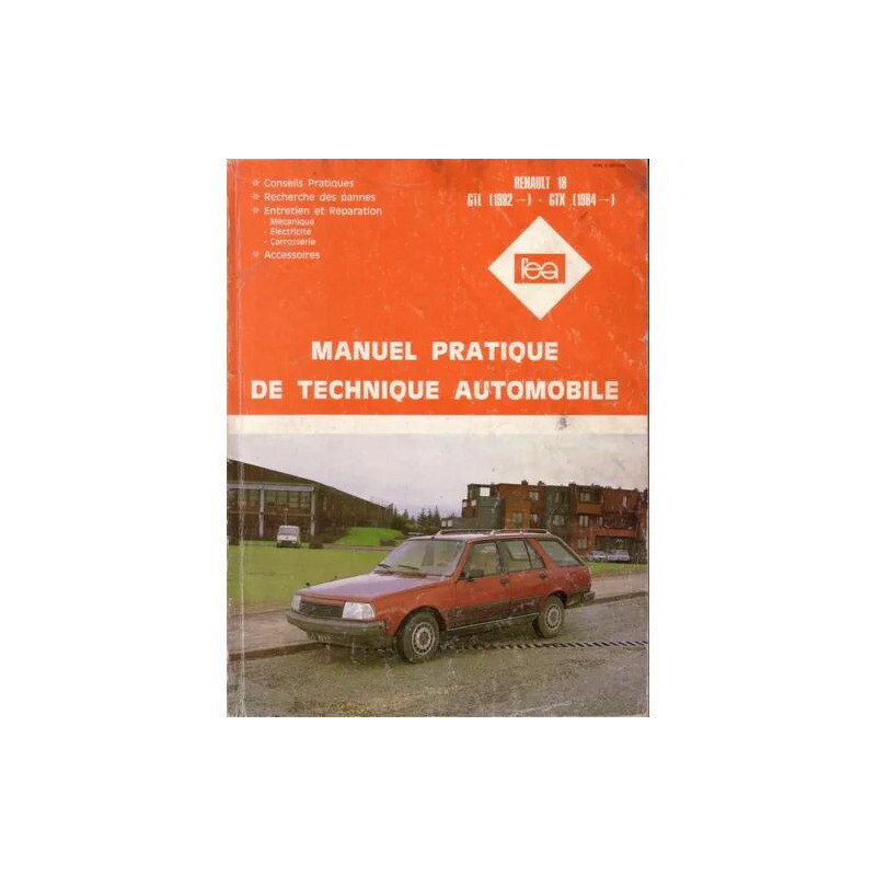 Manuel Pratique de Technique Automobile : Renault 18 / GTL 1982 -...