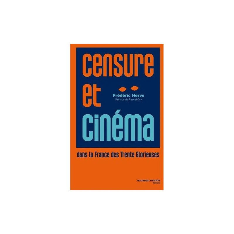 Censure Et Cinéma Dans La France Des Trente Glorieuses