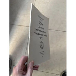 CATALOGUE DES OBLITERATIONS TEMPORAIRES DE FRANCE NON ILLUSTREES...