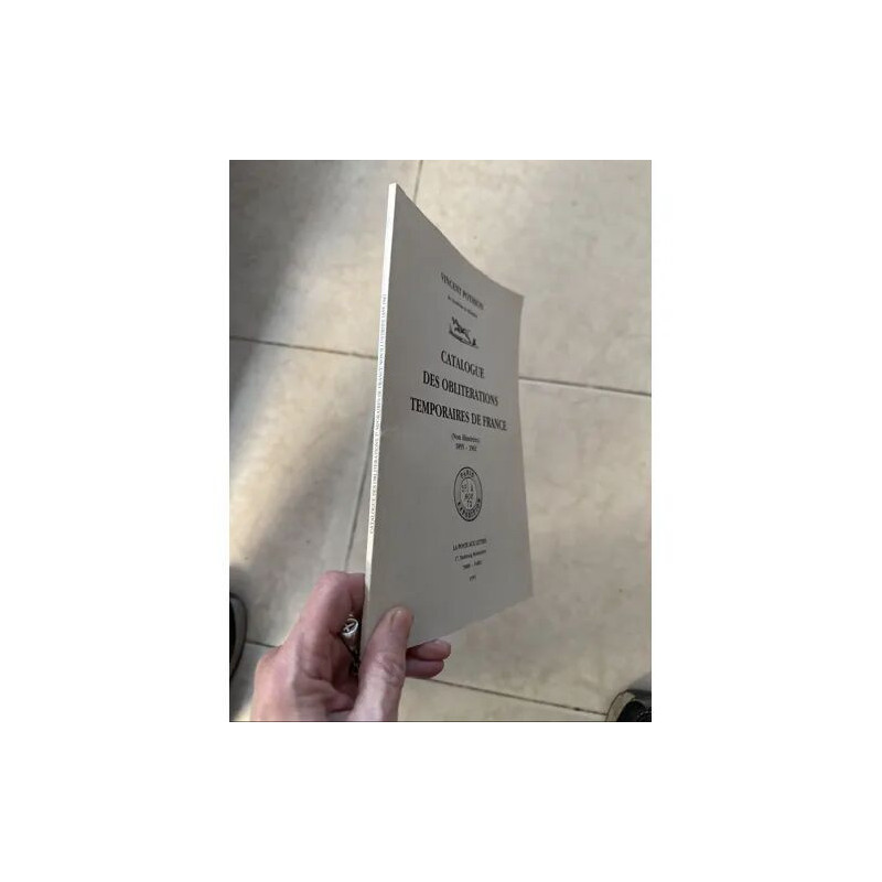 CATALOGUE DES OBLITERATIONS TEMPORAIRES DE FRANCE NON ILLUSTREES...