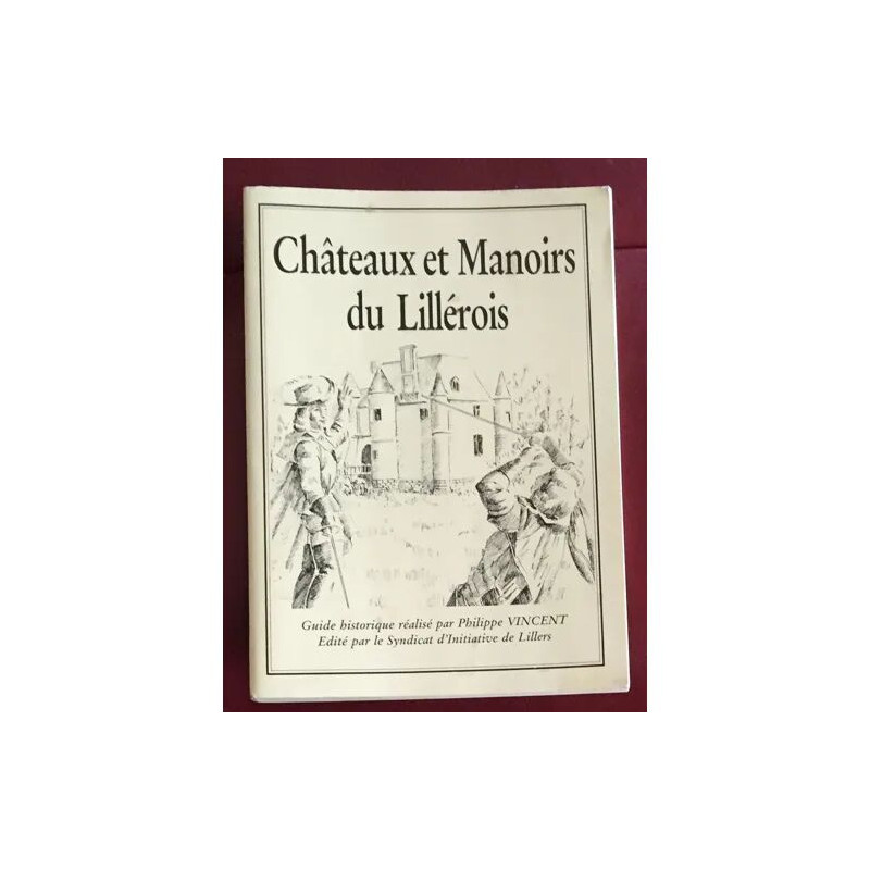 CHATEAUX ET MANOIRS DU LILLEROIS GUIDE HISTORIQUE