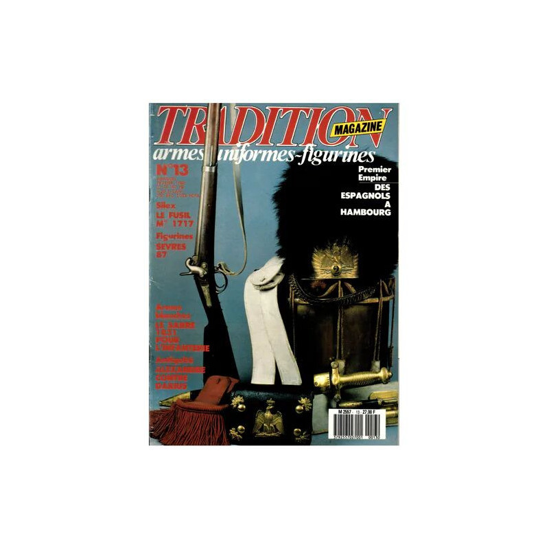 TRADITION MAGAZINE N°13/INFANTERIE LEGERE DE LA ROMANA/ ALEXANDRE...