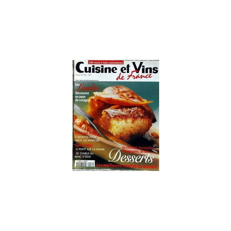 CUISINE et VINS de France N° 76 : DESSERTS Les meilleures recettes...