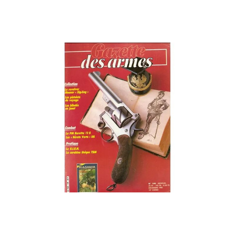 gazette des armes N° 148 : revolver mauser zig zag - pistolets de...