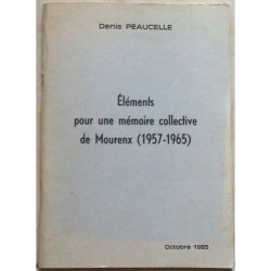 ELEMENTS POUR UNE MEMOIRE COLLECTIVE DE MOURENX (1957- 1965)