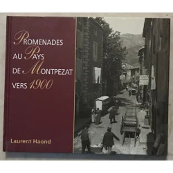 PROMENADES AU PAYS DE MONTPEZAT VERS 1900
