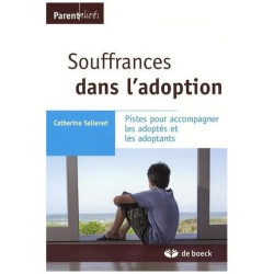 Souffrances Dans L'adoption - Pistes Pour Accompagner Les Adoptés...