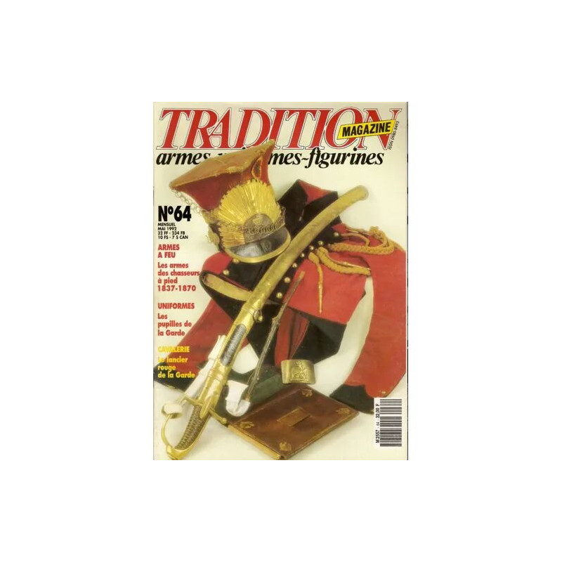 TRADITION MAGAZINE N° 64 LES ARMES DES CHASSEURS A PIED 1837 1870...