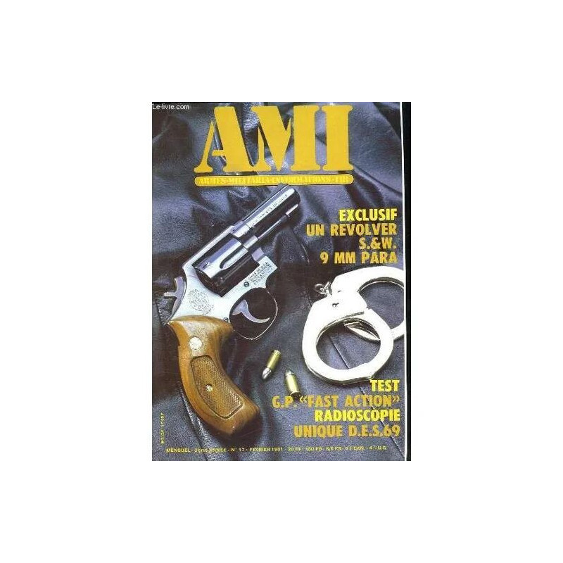 Ami Le Magazine International Des Armes N° 17 Fevrier 1981....
