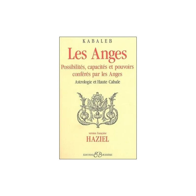 Les Anges - Possibilités Capacités Et Pouvoirs Conférés Par Les...