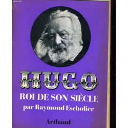 Hugo Roi de Son Siecle