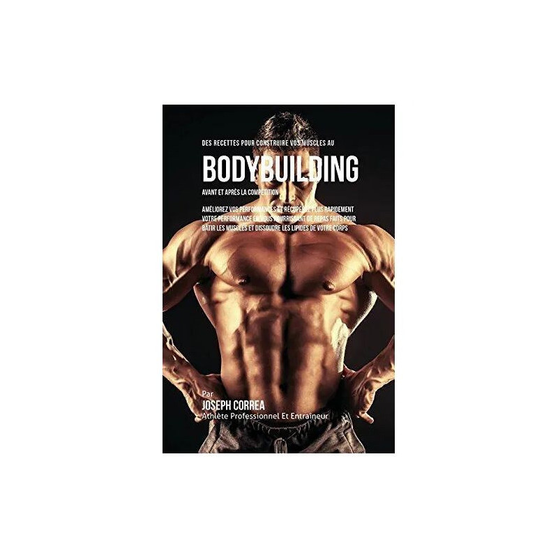 Des Recettes Pour Construire Vos Muscles Au Bodybuilding Avant Et...