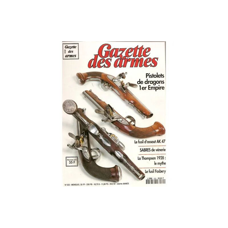 gazette des armes N° 222 : pistolets de dragons 1er empire - fusil...