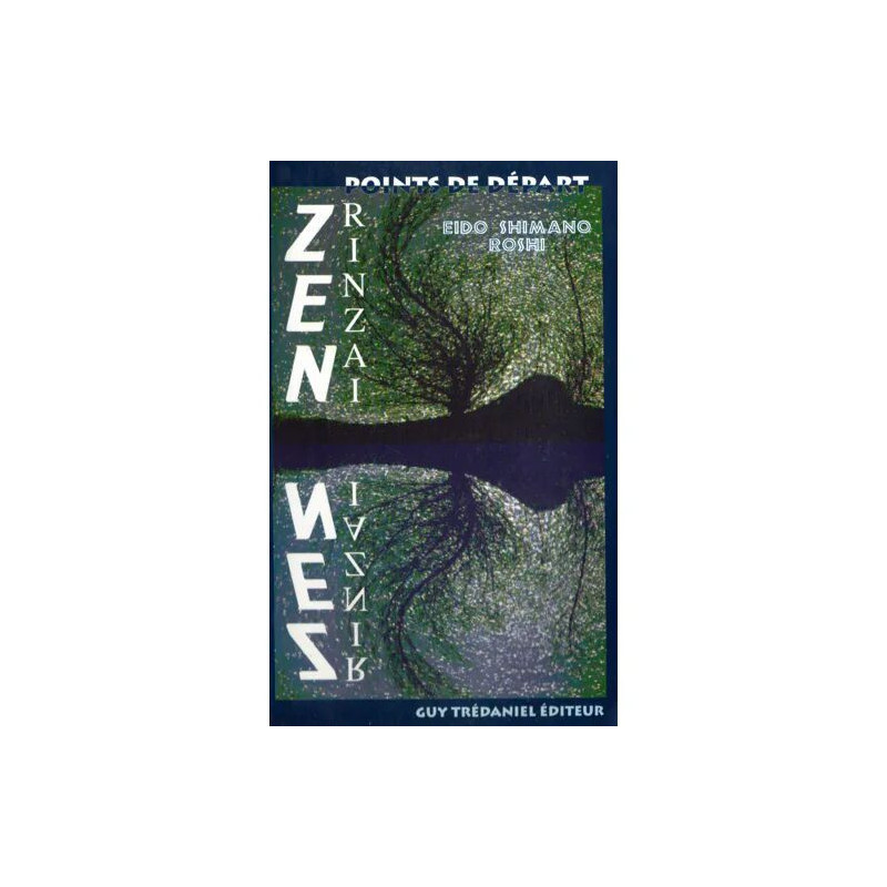 Le Zen Rinzai - Points De Départ