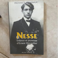 NESSE ENFANCE ET JEUNESSE D'ERNEST MONTELLIER