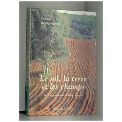 Le sol la terre et les champs.: 3ème édition