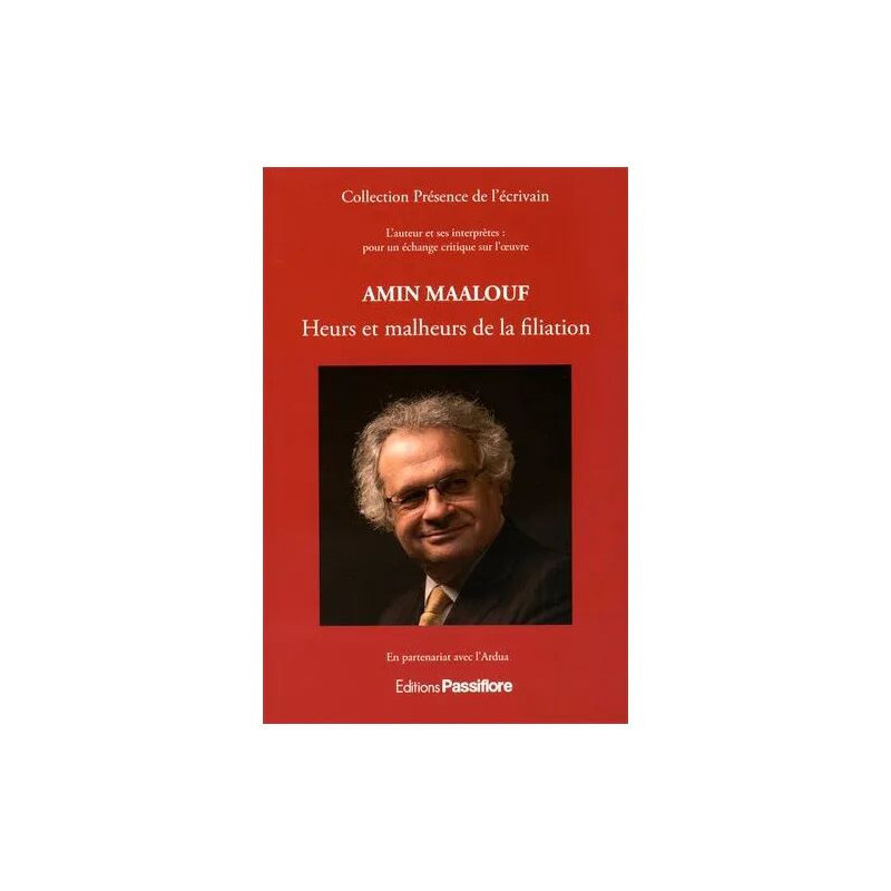 Amin Maalouf - Heurs Et Malheurs De La Filiation