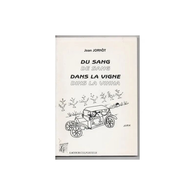 DU SANG DANS LA VIGNE DE SANG DINS LA VINHA
