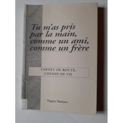 Tu m'as pris par la main comme un ami comme un frère