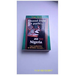 Quand Dieu a parlé... au Nigeria - Un traductrice de la Bible raconte