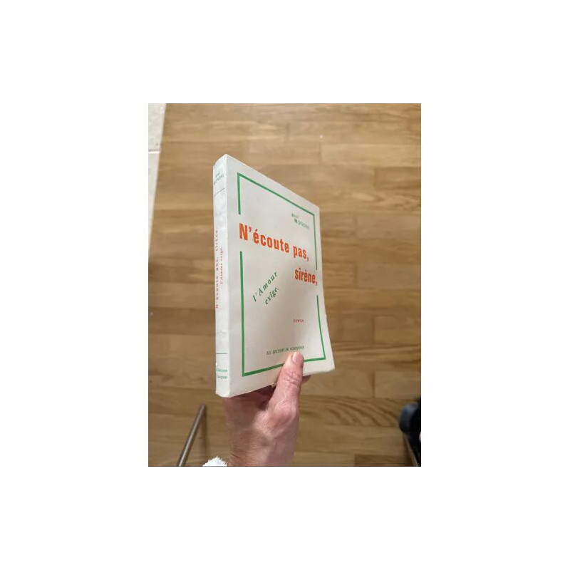 N ECOUTE PAS SIRENE par PAUL MONDAL AMOUR EXIGE ROMAN EDITIONS DU...