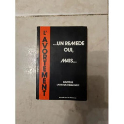 L'AVORTEMENT - UN REMEDE OUI MAIS