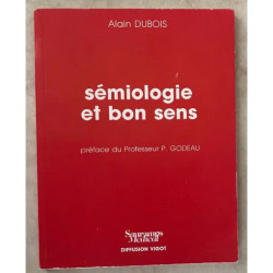 Sémiologie et bon sens (Les symptômes des maladies et le bon sens)