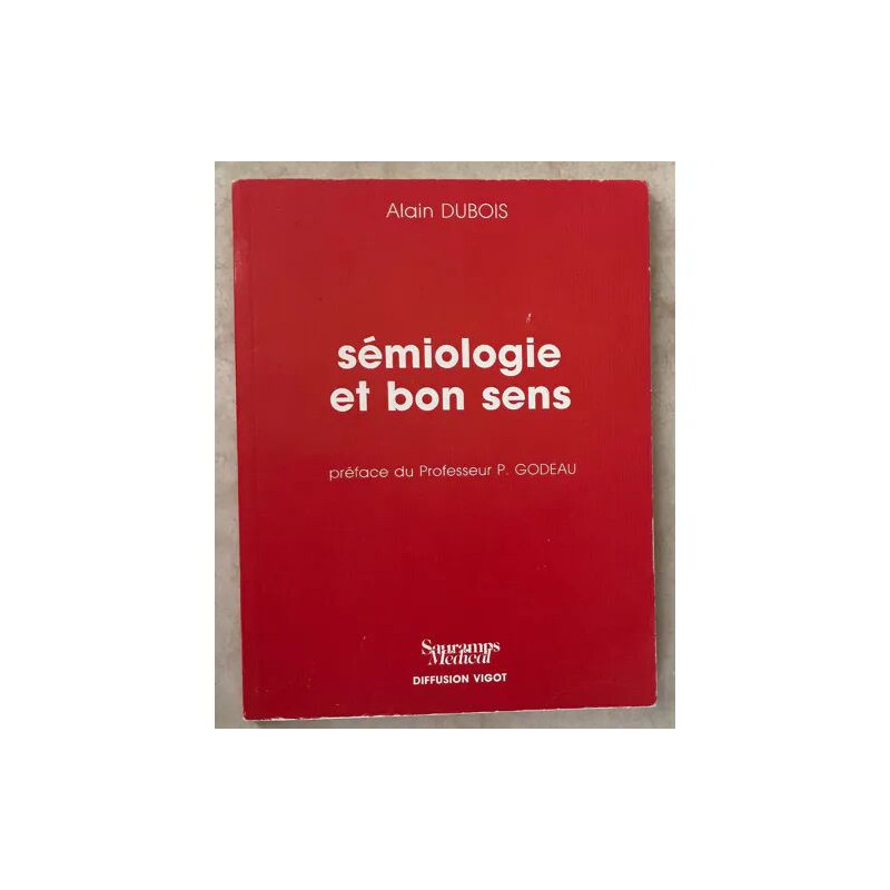 Sémiologie et bon sens (Les symptômes des maladies et le bon sens)