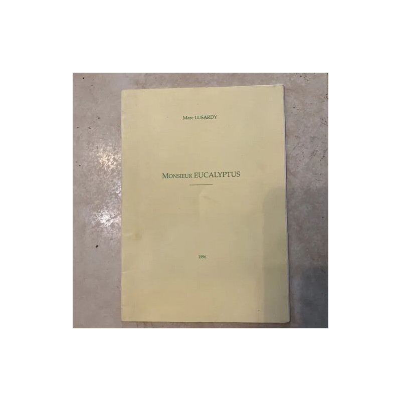 MONSIEUR EUCALYPTUS DE MARC LUSARDY OU L'HISTOIRE DE L'ARBRE...