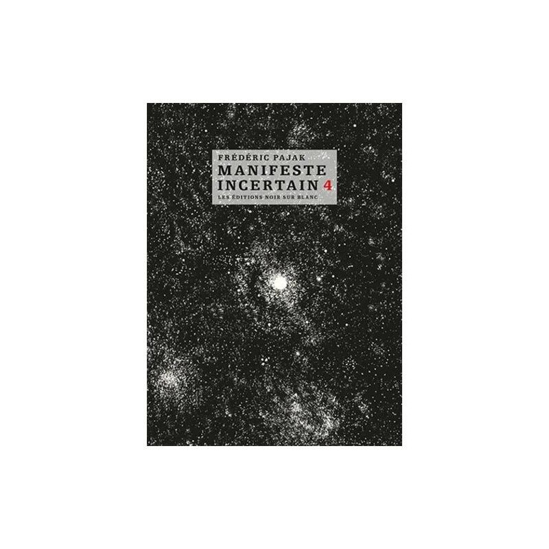 Manifeste Incertain Volume 4 - La Liberté Obligatoire - Gobineau...