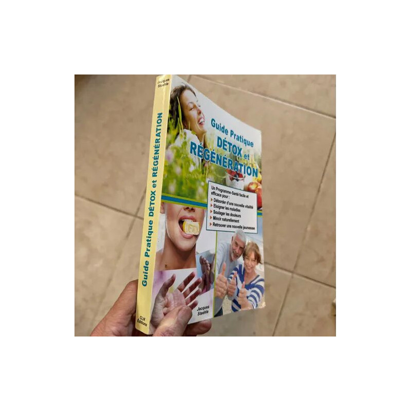 GUIDE PRATIQUE DETOX ET REGENERATION PAR JACQUES STAEHLE